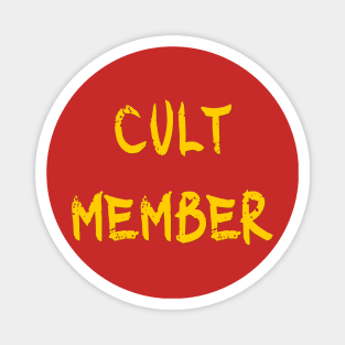 Cult member Magnet